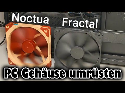 140mm Noctua Lüfter Upgrade bei Fractal Design Define R6 PC Gehäuse
