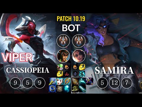 HLE Viper Cassiopeia vs Samira Bot - KR Patch 10.19