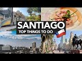 Top Things To Do In Santiago Chile Travel Guide