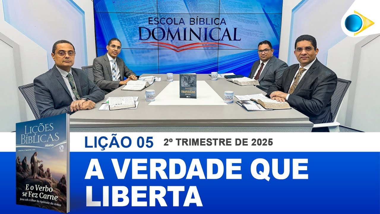 EBD | 05ª LIÇÃO: “A VERDADE QUE LIBERTA”