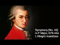 W. A. Mozart - Symphony [No. 43] in F Major, K76-42a - I. Allegro maestoso.