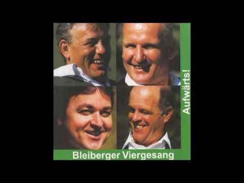 Bleiberger Viergesang   Hear i a Liadle wo