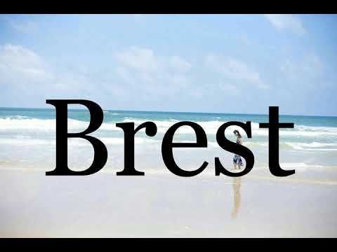 How To Pronounce Brest🌈🌈🌈🌈🌈🌈Pronunciation Of Brest