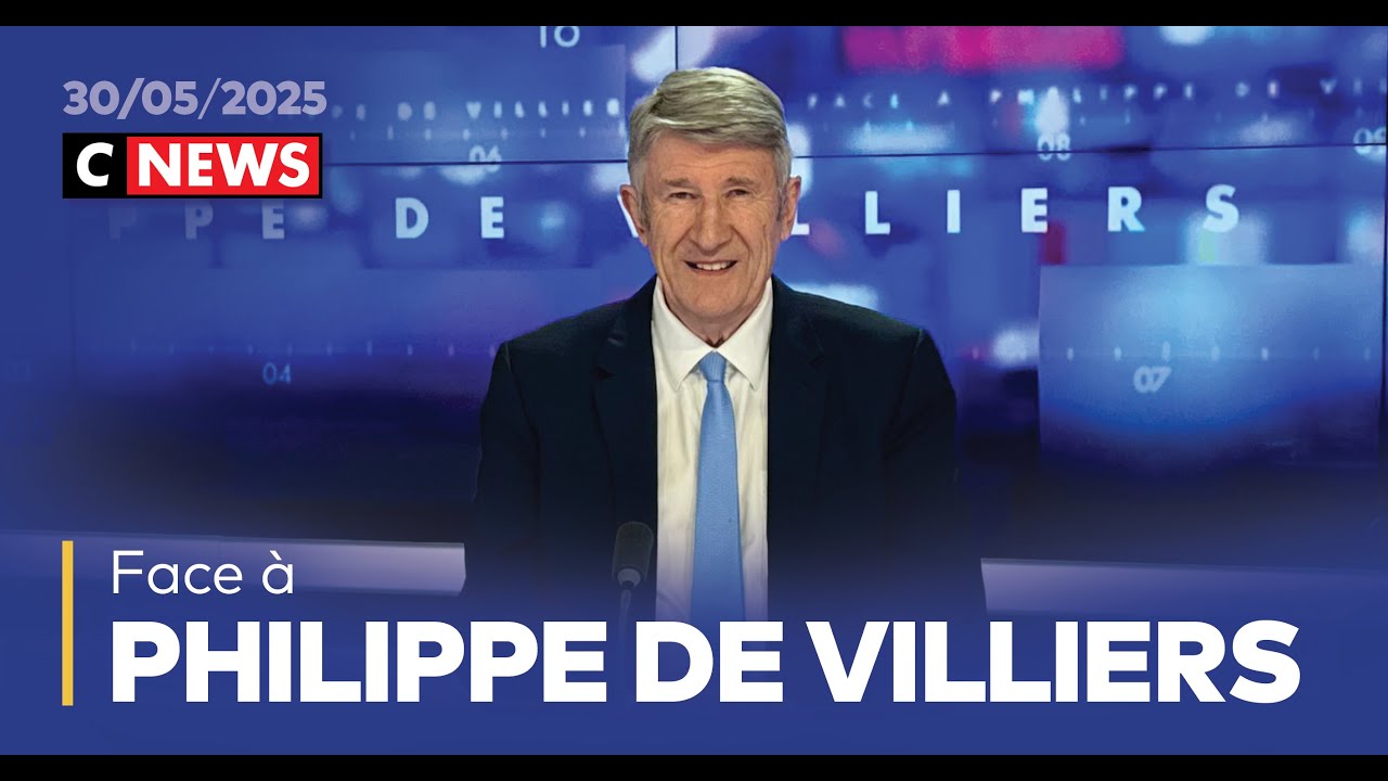 Face à Philippe de Villiers / 30 mai 2025 (CNews)
