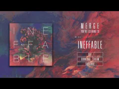 Merge - Ineffable (Official Audio)