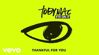 TobyMac - Thankful For You (Audio)