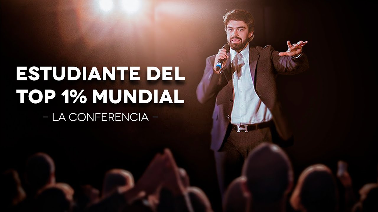 Cómo ser un estudiante del top 1% mundial? Conferencia Filtrada