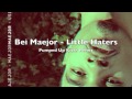 Bei Maejor - Little Haters (Remix of Pumped Up ...