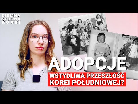 WSTYDLIWA PRZESZŁOŚĆ KOREI? Zagraniczne adopcje z Korei Południowej | Ciemna Strona Korei