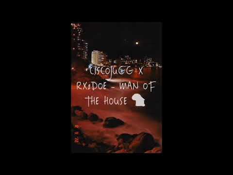 CISCOJUGG Ft RX2DOE - MAN OF THE HOUSE