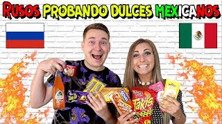 🇷🇺RUSOS PROBANDO DULCES MEXICANOS POR PRIMERA VEZ 🇲🇽 | RUSOS REACCIONAN a DULCES PICANTES de MÉXICO