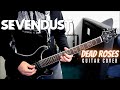 Sevendust - Dead Roses (Guitar Cover)