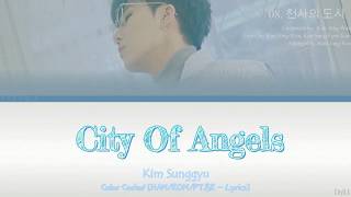성규 (Sungkyu) - 천사 의 도시 (City of Angels) [Color Coded - HAN/ROM/PT BR - Lyrics]