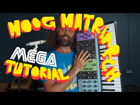 Moog Matriarch Mega Tutorial - from beginner to nerd