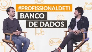 Profissão: Banco de Dados #TOTVSGEEKS