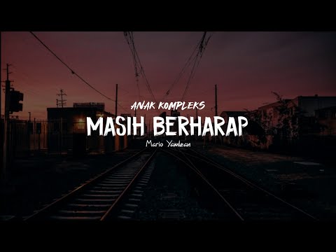 Masih Berharap - Mario Yamlean (Prod. Anak Kompleks) (Video LIRIK)