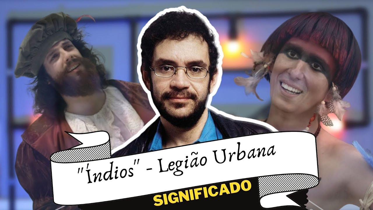 ÍNDIOS - LEGIÃO URBANA (A História por trás da Música)