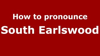 How to pronounce South Earlswood