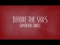 Before the Skies - Sovereign Grace