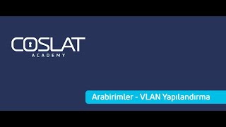 COSLAT Firewall - Arabirimler - VLAN Yapılandırma