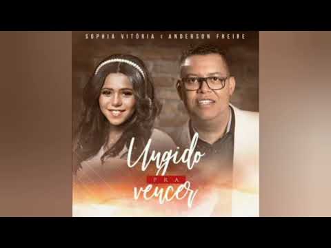 anderson freire e sophia vitória - ungido pra vencer