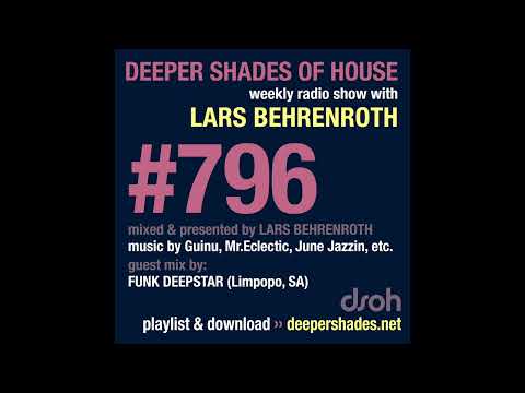 Deeper Shades Of House 796 w/ exclusive guest mix by FUNK DEEPSTAR (South Africa)  - FULL SHOW