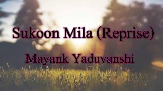 Sukoon Mila (Reprise)| Arijit Singh| Marykom| Guitar Cover - Mayank Yaduvanshi