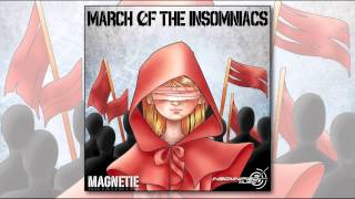 Magnetie - March Of The Insomniacs