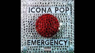 Icona Pop - Emergency