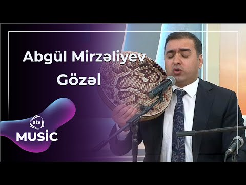 Abgül Mirzəliyev - Gözəl / Canlı ifa