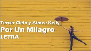 Tercer Cielo ft. Aimee Kelly - Por Un Milagro - LETRA