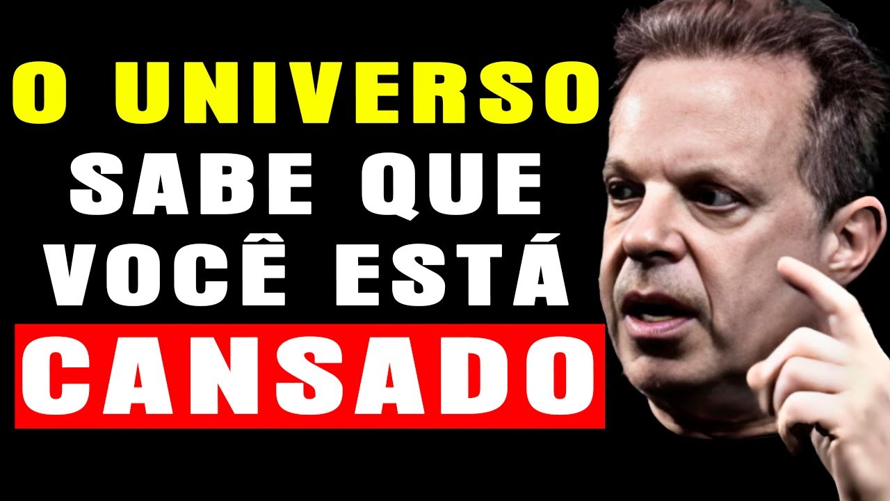 Deixe Nas Mãos Do UNIVERSO | O Universo Vê A Sua DOR E Sabe Que Você Está Cansado – Dr. Joe Dispensa