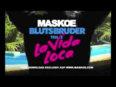 Maskoe-Blutsbruder Teil 2 (La Vida Loca) prod. Play My Beatz