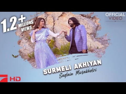 Surmeli Akhiyan | Singer Saqlain Musakhelvi Official Song 2022 | Saqlain Musakhelvi Official