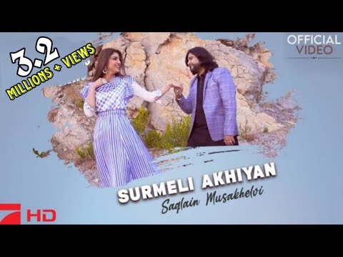 Surmeli Akhiyan | Singer Saqlain Musakhelvi Official Song 2022 | Saqlain Musakhelvi Official