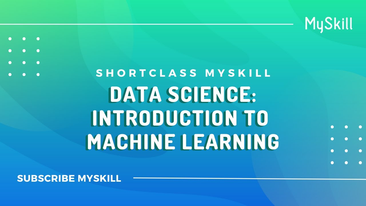 DATA SCIENCE: Intro to Machine Learning