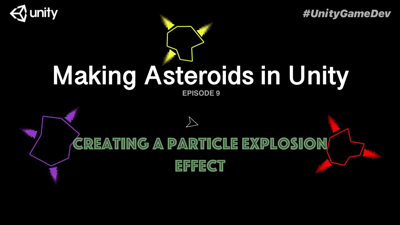 Making a explosion particle system - How to create Asteroids in unity part 9