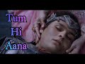 Tum Hi Aana Full Song Baalveer Returns Dev Joshi Anahita Bhooshan Vansh Sayani