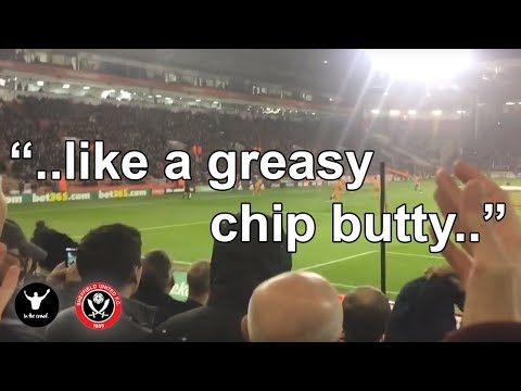 ‪Greasy Chip Butty song at Bramall Lane sung by Sheffield United fans - LOUD!‬