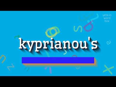 How to say "kyprianou's"! (High Quality Voices)