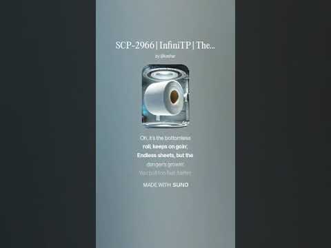 SCP-2966 | InfiniTP | The Ballad of the Bottomless Roll