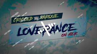 LoveRance - On Her (Cricced & Sarque Remix)