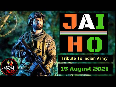 Jai Ho || Independence day 2021 || Tribute to INDIAN ARMY || GarbaTube ||