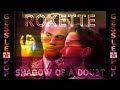Roxette - Shadow of a doubt (35th anniversary fan-made video).