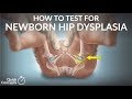 How to Test for Newborn Hip Dysplasia by N. Gold | OPENPediatrics