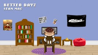BETTER DAYZ Music Video