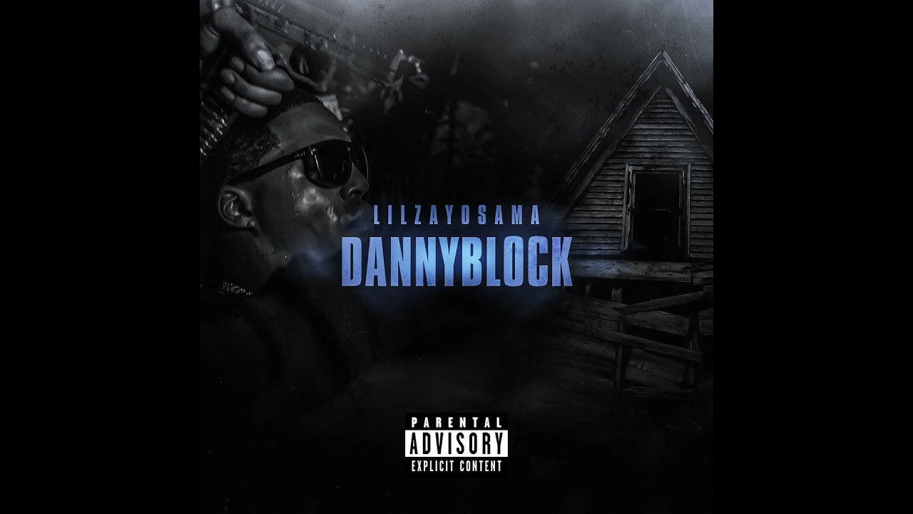 Lyrics Translations Of Danny Block By Lil Zay Osama Popnable