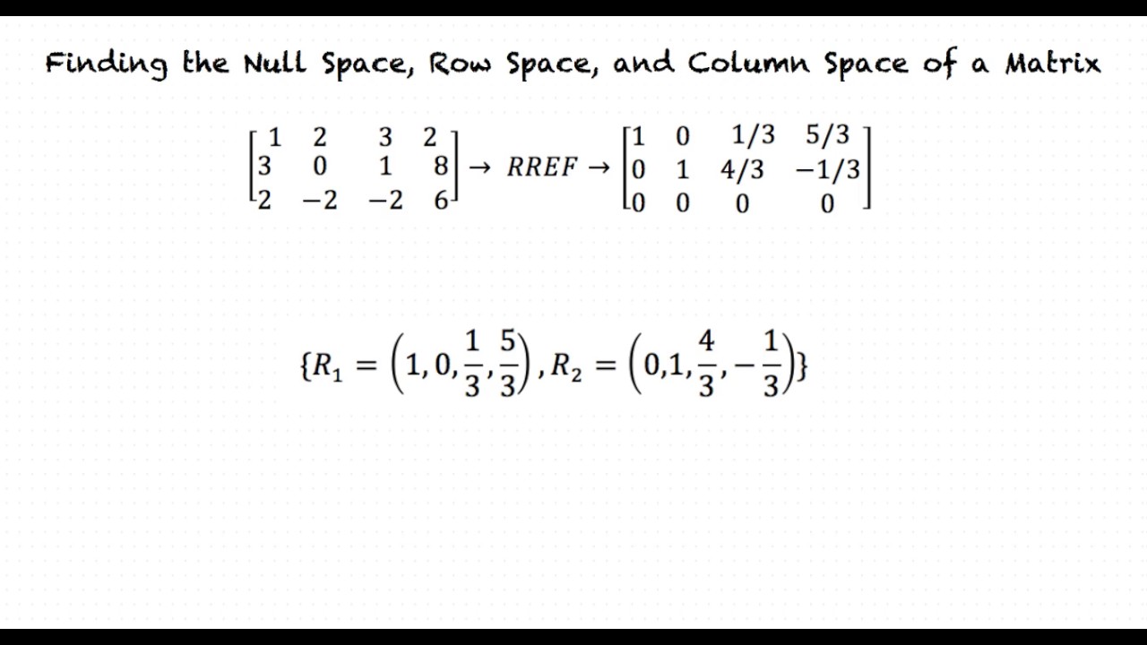 Finding the Null Space, Row Space, and Column Space of a Matrix