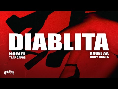 DIABLITA - Anuel AA, Trap Capos, Noriel, Baby Rasta