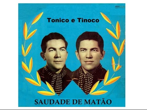 SAUDADE DE MATÃO - Tonico e Tinoco